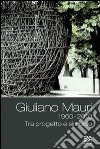 Giuliano Mauri 1960-2010. Tra progetto e simbolo libro di Borghi R. (cur.)