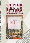 L'epica della pittura libro