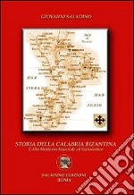 Storia della Calabria bizantina. L'alto Medioevo imperiale ed ecclesiastico libro