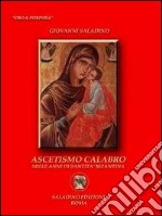 Ascetismo calabro. Mille anni di santità bizantina