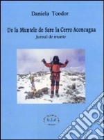 De la muntele de sare la cerro aconcagua. Jurnal de munte libro