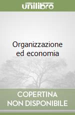 Organizzazione ed economia libro