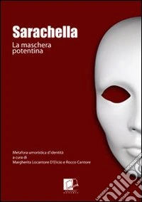Sarachella. La maschera potentina libro
