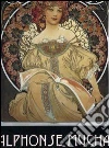 Alphonse Mucha. Modernista e visionario. Ediz. multilingue libro