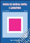 Scienza dei materiali dentali e laboratorio. Per gli Ist. professionali per odontotecnici. Con espansione online. Vol. 1 libro