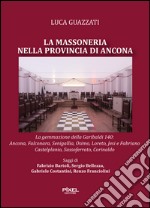 La massoneria nella provincia di Ancona. La gemmazione della Garibaldi 140