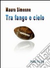 Tra fango e cielo libro