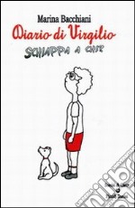 Diario di Virgilio. Schiappa a chi? libro