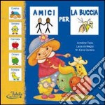 Amici per la buccia. Ediz. illustrata