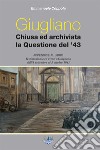 Giugliano. Chiusa ed archiviata la questione del '43 libro