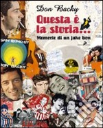 Questa è la storia. Memorie di un juke box libro