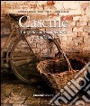 Cascine. La gente. Storia, memorie e tradizioni libro