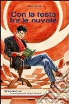 Con la testa fra le nuvole libro