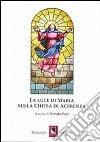 La luce di Maria sulla Chiesa di Acerrenza libro