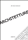 Architetture. Ediz. multilingue libro