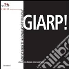 Giarp! Mostra di progetti dei giovani architetti di Padova libro
