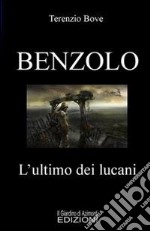 Benzolo. L'ultimo dei lucani libro