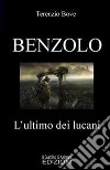 Benzolo. L'ultimo dei lucani libro