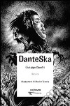 DanteSka libro di Ciarallo Giuseppe