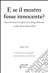 E se il mostro fosse innocente? Controinchiesta sul processo a Brega Massone e sulla clinica Santa Rita libro