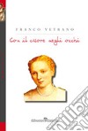 Con il cuore negli occhi libro di Vetrano Franco