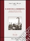 Il seme della modernità. Agronomi, impresari e mezzadri nella Basilicata del primo Novecento libro di Alliegro Enzo Vinicio