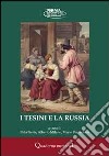 I tesini e la Russia. Con gadget libro