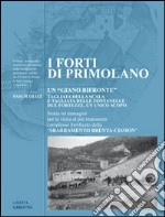 I forti di Primolano. Un «giano bifronte» libro