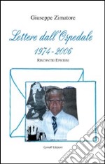 Lettere dall'ospedale (1974-2006). Riscontri epicrisi