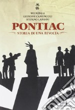 Pontiac. Storia di una rivolta. COn CD Audio libro