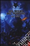 Nel regno del terrore. Lupo Solitario. Serie Kai. Vol. 6 libro di Dever Joe Stanchi A. (cur.)