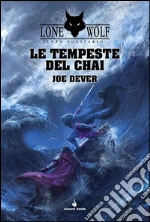 Le tempeste del Chai. Lupo Solitario. Vol. 29 libro