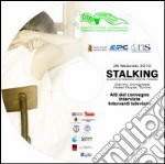 Stalking. Quando la relazione diventa molesta. DVD libro