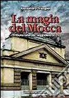 La magia del Mocca. Tribuna laterale: seggiolino 417 libro