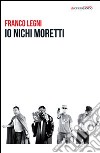 Io Nichi Moretti libro