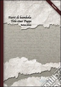 Parti di bambola. Ediz. italiana e tedesca libro