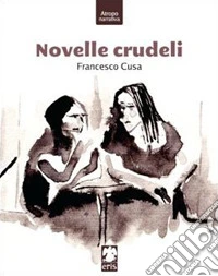Novelle crudeli