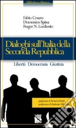 Dialoghi sull'Italia della seconda Repubblica