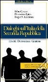 Dialoghi sull'Italia della seconda Repubblica libro