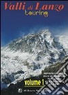 Alpinismo. Storia ed archeologia nelle valli di Lanzo libro