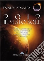 2012 il sesto sole