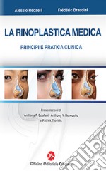 La Rinoplastica Medica. Principi E Pratica Clinica libro