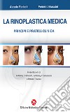 La Rinoplastica Medica. Principi E Pratica Clinica libro