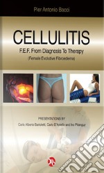 Celluliti 2012. From diagnosis to theraphy of the F.E.F.
