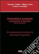 Francesco Barbieri. L'anarchico di Briatico