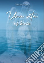 Una vita al bivio