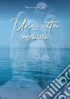 Una vita al bivio libro