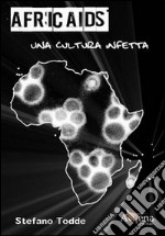 Africaids. Una cultura infetta? libro