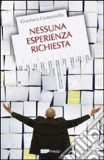 Nessuna esperienza richiesta libro