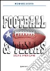 Football & Texas. Storie americane libro